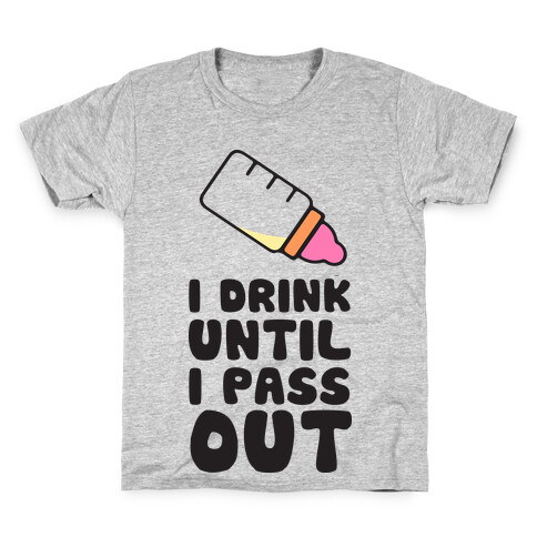 I Drink Until I Pass Out Kids T-Shirt