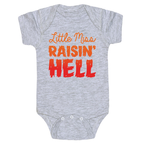 Little Miss Raisin' Hell Baby One-Piece