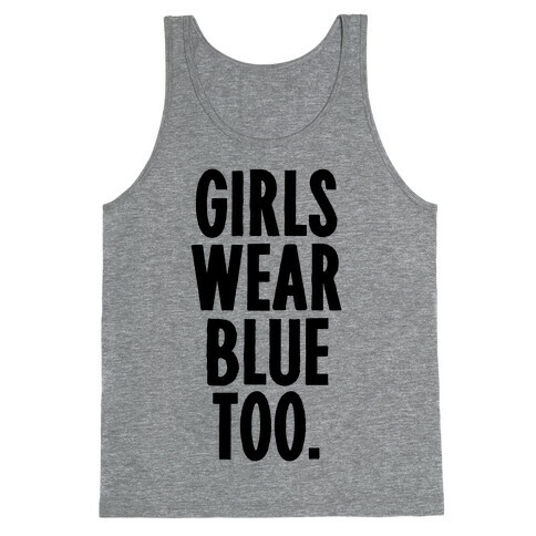 Girls Wear Blue Too Tank Top