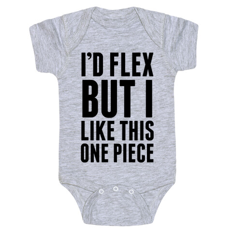 I Would Flex but I Like This One Piece Baby Onesies® Kid Shirt