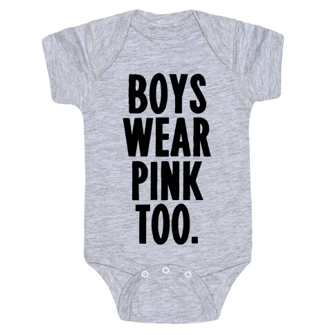 Boys Wear Pink Too Baby One-Piece