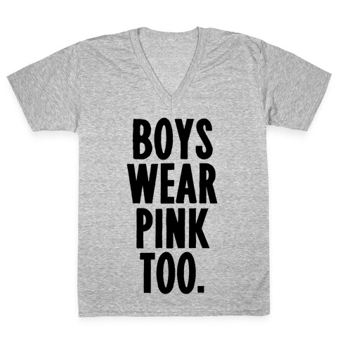 Boys Wear Pink Too V-Neck Tee Shirt