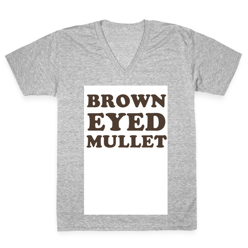 Brown-Eyed Mullet (v-neck) V-Neck Tee Shirt