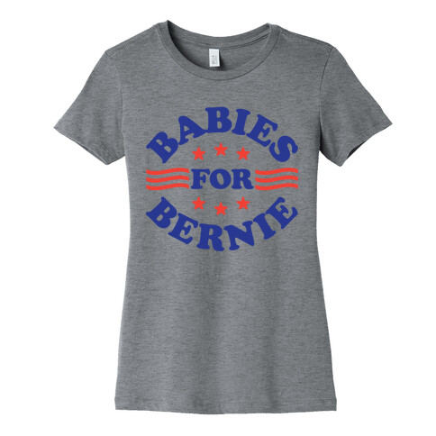 Babies For Bernie Womens T-Shirt