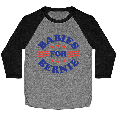 Babies For Bernie Baseball Tee