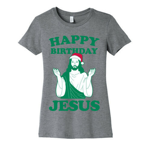 Happy Birthday Jesus! (christmas) Womens T-Shirt