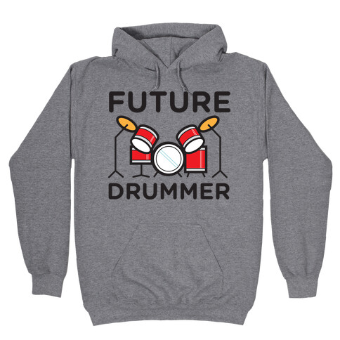 Drummer of the Future Hooded Sweatshirt