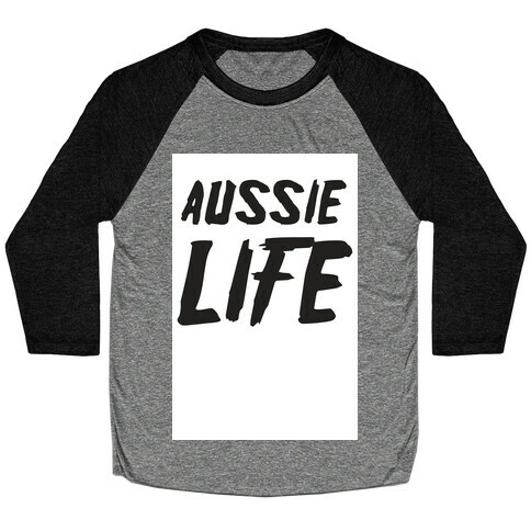 Aussie Life Baseball Tee