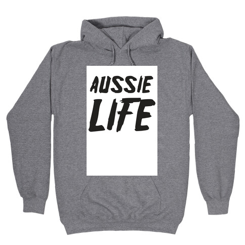 Aussie Life Hooded Sweatshirt