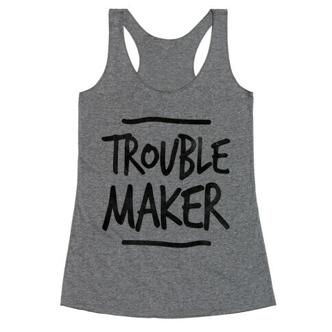 Trouble Maker (one-piece) Racerback Tank Top