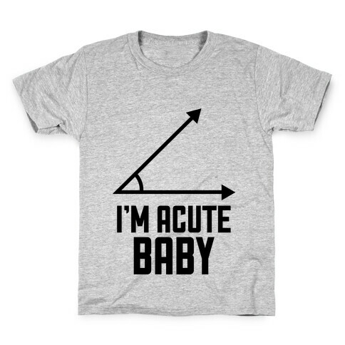 I'm Acute Baby Kids T-Shirt