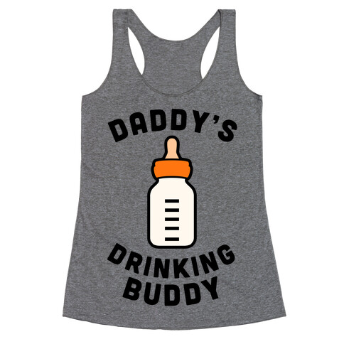 Daddy's Drinking Buddy Racerback Tank Top