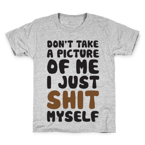 Don't Take A Picture Of Me Kids T-Shirt