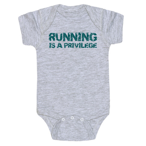 Running is a Privilege Baby One-Piece
