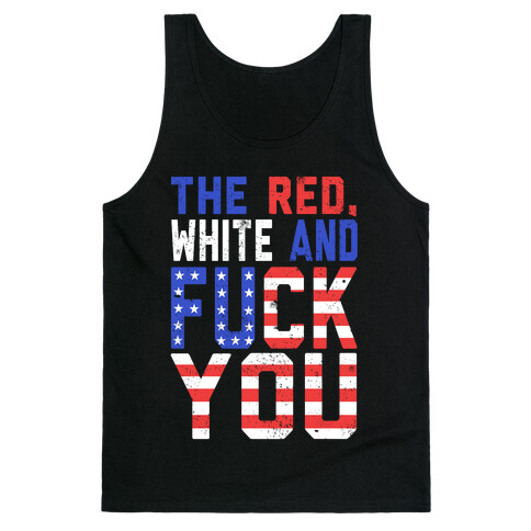 The Red, White and F*** You! Tank Top