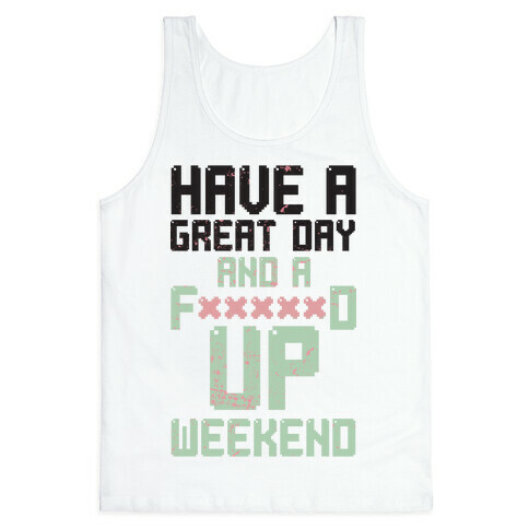 Fd Up Weekend(censored) Tank Top