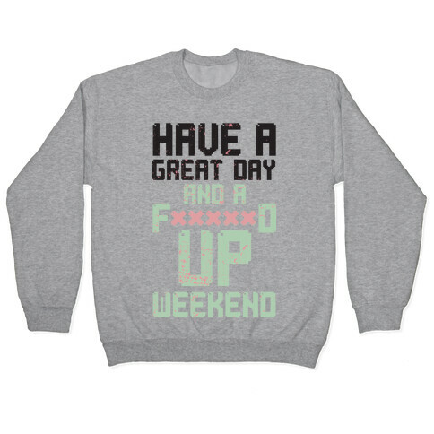 Fd Up Weekend(censored) Pullover
