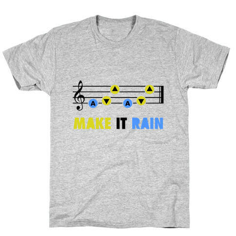 Make It Rain (Song Of Storms) T-Shirt