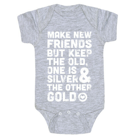Make New Friends, But Keep The Old Baby One-Piece