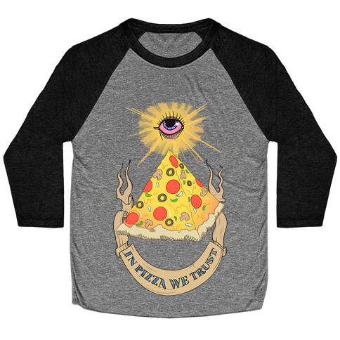 In Pizza We Trust Baseball Tee