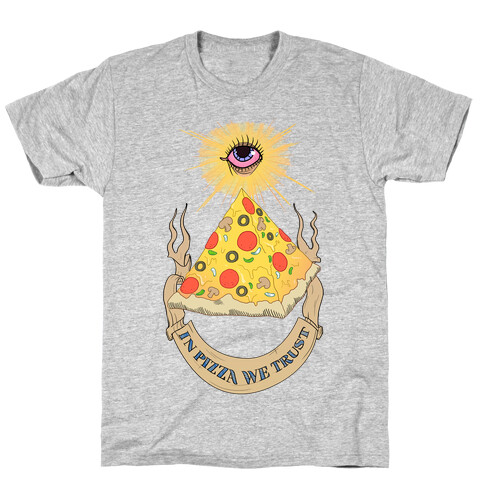In Pizza We Trust T-Shirt