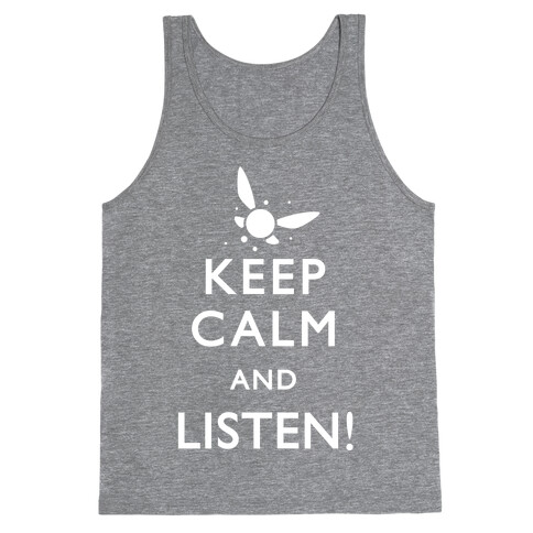 Keep Calm And Listen Tank Top