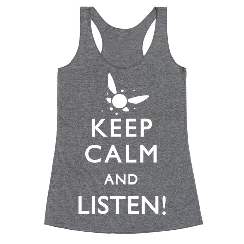 Keep Calm And Listen Racerback Tank Top