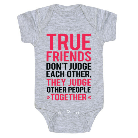 True Friends (Judge Other People Together) Baby One-Piece