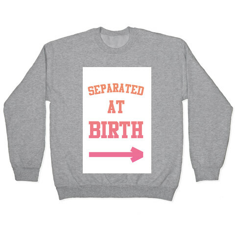 Separated at Birth Pullover