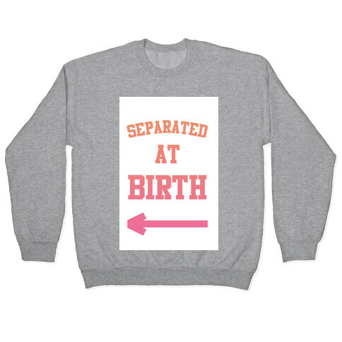 Separated at Birth Pullover