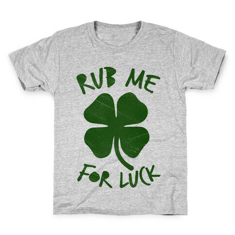 Rub Me For Luck Kids T-Shirt