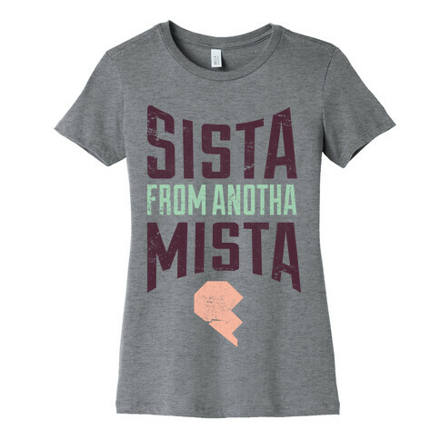 Sister From Another Mister 2 Womens T-Shirt