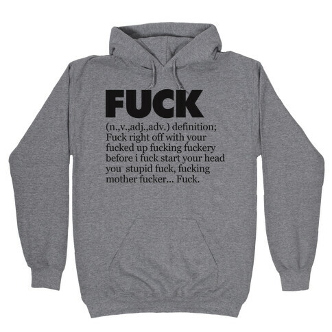 F*** (Definition Shirt) Hooded Sweatshirt
