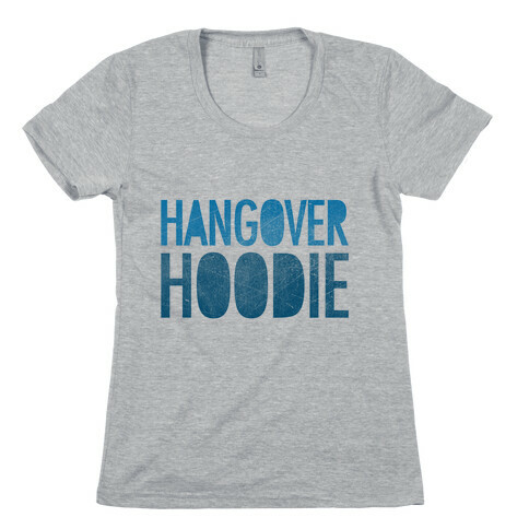 Hangover Hoodie Womens T-Shirt
