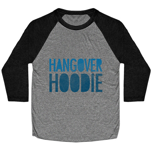 Hangover Hoodie Baseball Tee