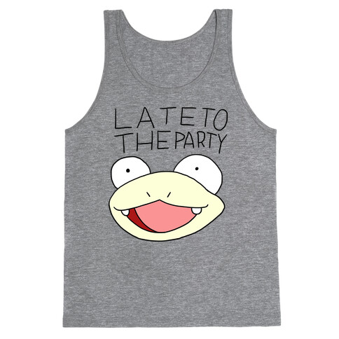 Late To The Party Tank Top