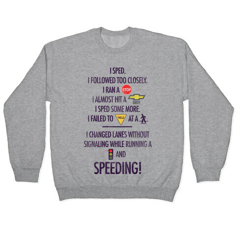 I Sped (Liar Liar Iconography) Pullover