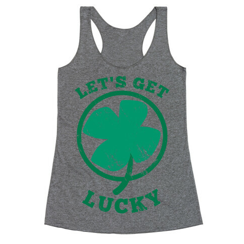 Let's Get Lucky Racerback Tank Top