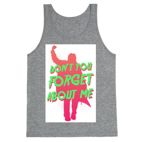 Don't You Forget About Me Tank Top