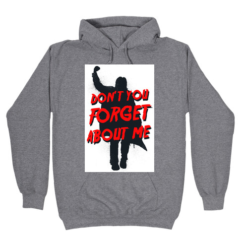 Don't You Forget About Me (athletic tank) Hooded Sweatshirt