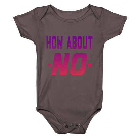 How About, NO Baby One-Piece