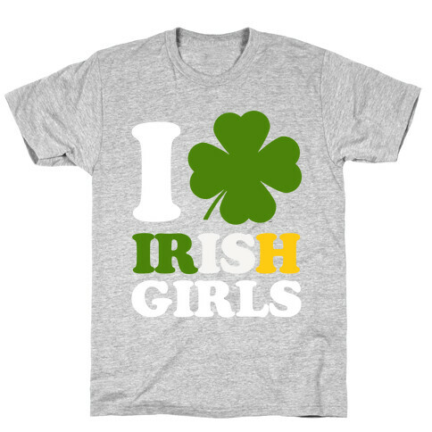 I Love Irish Girls T-Shirt