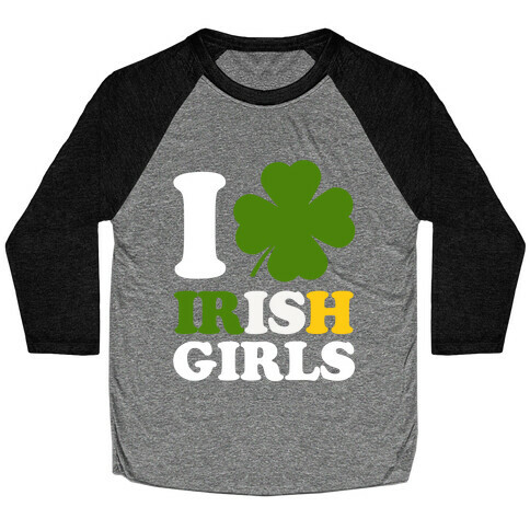 I Love Irish Girls Baseball Tee