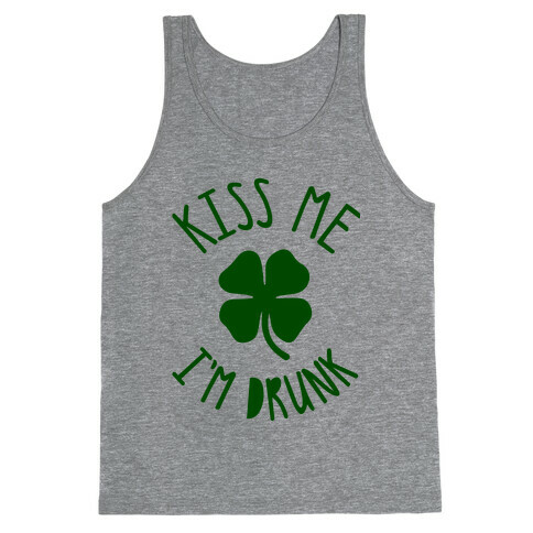 Kiss Me I'm Drunk Tank Top