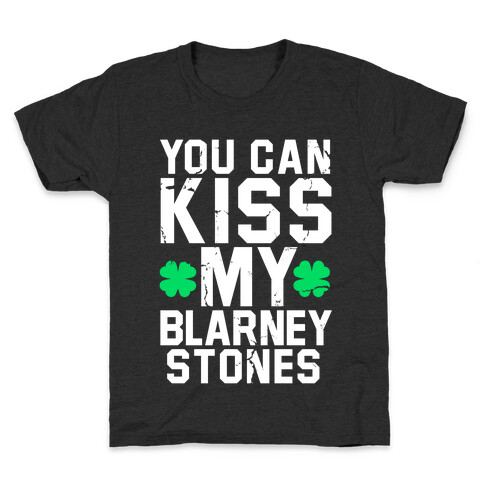 You Can Kiss My Blarney Stones Kids T-Shirt