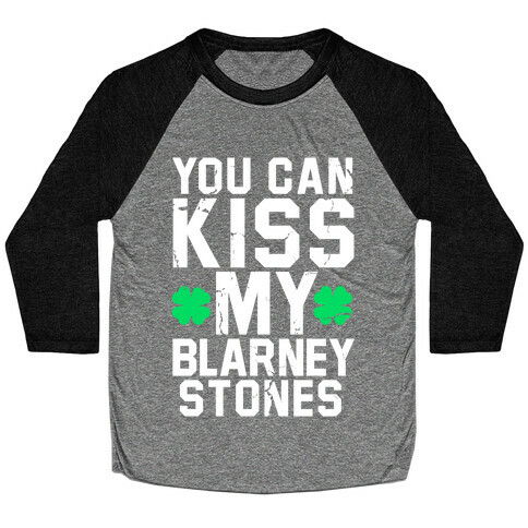 You Can Kiss My Blarney Stones Baseball Tee