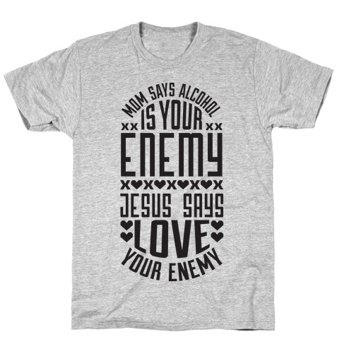 Love Your Enemy T-Shirt