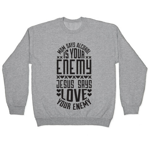 Love Your Enemy Pullover