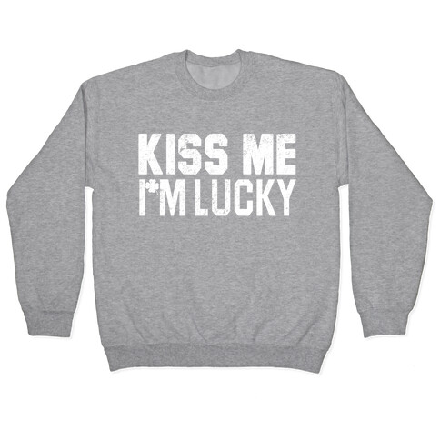 Kiss Me, I'm Lucky Pullover