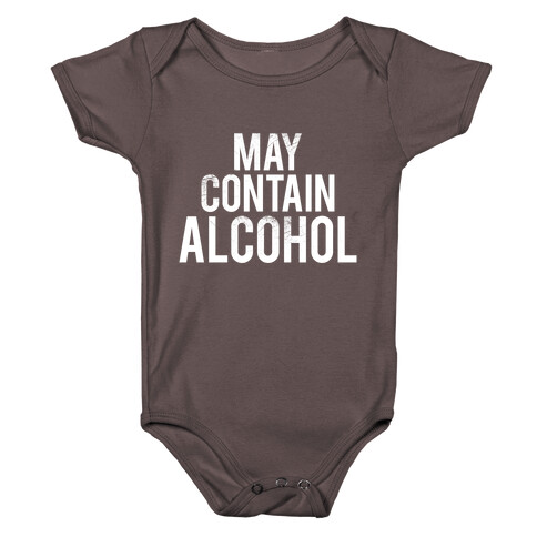 May Contain Alcohol Baby One-Piece
